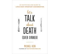 Michael Hebb Let's Talk about Death (over Dinner) (Tascabile)