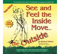Michael Hebron See & Feel the Inside Move the Outside, Third Edition (Tascabile)