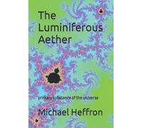 Michael Heffron The Luminiferous Aether (Tascabile)