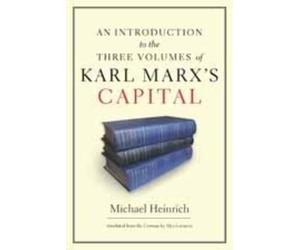 Michael Heinric An Introduction to the Three Volumes of Karl Marx's (Tascabile)