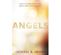 Michael Heiser Angels - What the Bible Really Says About God′ (Copertina rigida)