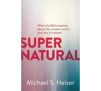 Michael Heiser Supernatural - What the Bible Teaches About the Unsee (Tascabile)