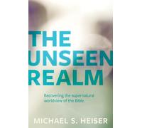 Michael Heiser The Unseen Realm - Recovering the Supernatural Worldv (Tascabile)