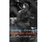 Michael Heller Speaking the Estranged: Essays on the Poetry of Georg (Tascabile)