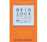 Michael Heller The Gridlock Economy (Tascabile)