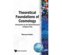 Michael Heller Theoretical Foundations Of Cosmology: Introduc (Copertina rigida)