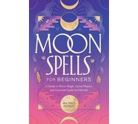 Michael Herkes Moon Spells for Beginners (Tascabile)