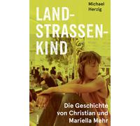 Michael Herzig Landstrassenkind: Die Geschichte von Christian (Copertina rigida)