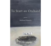 Michael Hettich To Start an Orchard (Tascabile)