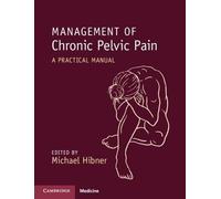 Michael Hibner Management of Chronic Pelvic Pain (Tascabile)