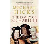 Michael Hicks The Family of Richard III (Tascabile)