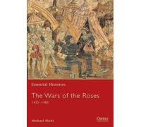 Michael Hicks The Wars of the Roses (Tascabile) Essential Histories