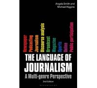 Michael Higgins Angela Smith The Language of Journalism (Tascabile)