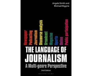 Michael Higgins Angela Smith The Language of Journalism (Tascabile)