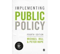 Michael Hill Peter Hupe Implementing Public Policy (Copertina rigida)
