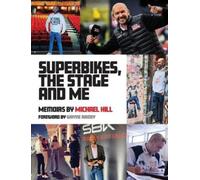 Michael Hill Superbikes, The Stage and Me (Copertina rigida)