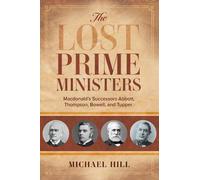 Michael Hill The Lost Prime Ministers (Tascabile)