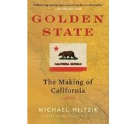 Golden State: The Making of California