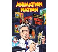 Michael Hirsh Animation Nation (Copertina rigida)