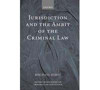 Michael Hirst Jurisdiction and the Ambit of the Criminal Law (Copertina rigida)