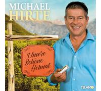 Michael Hirte Unsere schöne Heimat (CD)