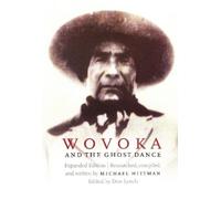 Michael Hittman Wovoka and the Ghost Dance (Tascabile)