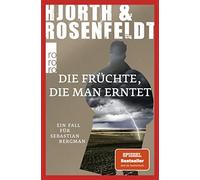 Michael Hjorth Die Früchte, die man erntet: Kriminalroman (Ein Fal (Tascabile)