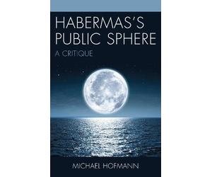 Michael Hofmann Habermas’s Public Sphere (Tascabile)