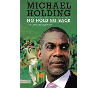 Michael Holding No Holding Back (Tascabile)