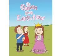 Michael Holley The Queen Needs Ears to Hear (Tascabile)
