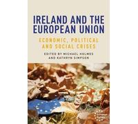 Michael Holmes Ireland and the European Union (Copertina rigida)