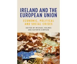 Michael Holmes Ireland and the European Union (Copertina rigida)