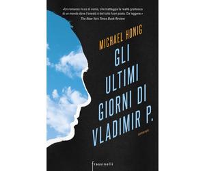 Michael Honig - Gli ultimi giorni di Vladimir P. - Frassinelli - 2018