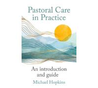 Michael Hopkins Pastoral Care in Practice (Tascabile)