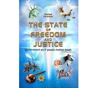 Michael Horsman The State of Freedom and Justice (Tascabile)