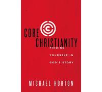 Michael Horton Core Christianity (Tascabile)