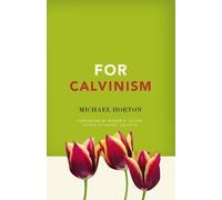 Michael Horton For Calvinism (Tascabile)