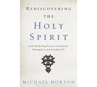 Michael Horton Rediscovering the Holy Spirit (Tascabile)