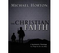 Michael Horton The Christian Faith (Copertina rigida)