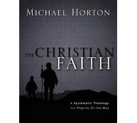 Michael Horton The Christian Faith (Copertina rigida)