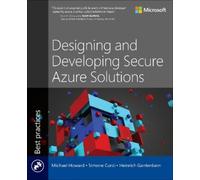 Michael Howard Simone Curzi Heinr Designing and Developing Secure A (Tascabile)