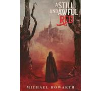 Michael Howarth A Still and Awful Red (Tascabile)
