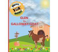 Michael Howe "Have YOU Seen?" Glen the Galloway Goat? (Tascabile) Have You Seen?