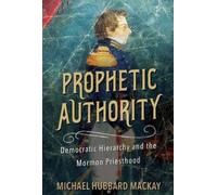 Michael Hubbard MacKay Prophetic Authority (Copertina rigida)