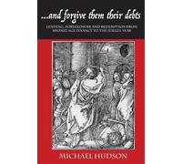 Michael Hudson Hudson, Michae ...and Forgive Them Their Debt (Copertina rigida)
