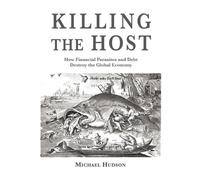 Michael Hudson Killing the Host (Tascabile)