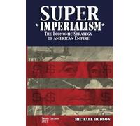 Michael Hudson Super Imperialism. The Economic Strategy of American (Tascabile)