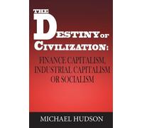 Michael Hudson The Destiny of Civilization (Copertina rigida)