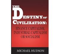Michael Hudson The Destiny of Civilization (Tascabile)