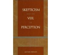 Michael Huemer Skepticism and the Veil of Perception (Tascabile)